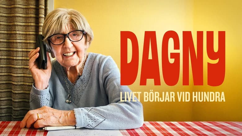 Dagny - livet börjar vid hundra